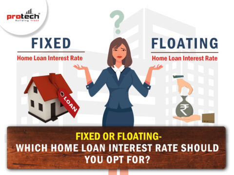 Should You Opt For Fixed or Floating Home Loan Interest Rate?