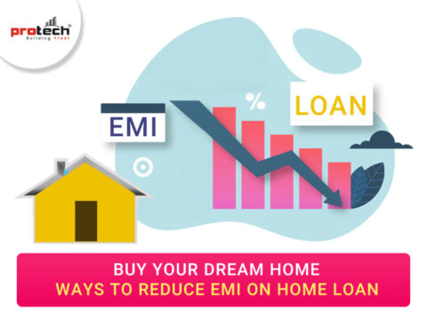 Buy your Dream Home: Ways to reduce EMI on Home Loan