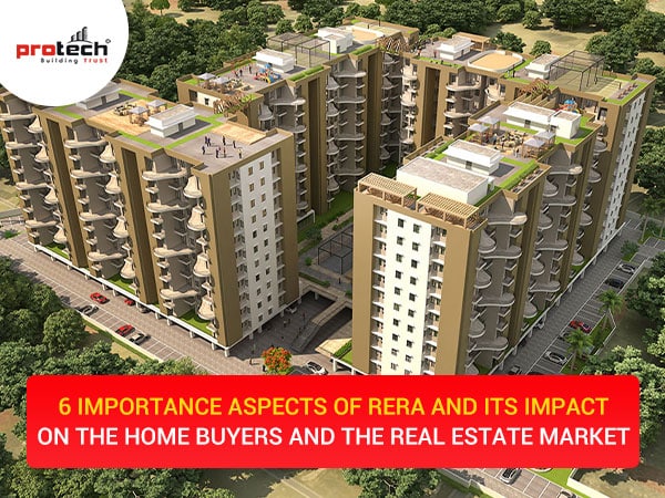 6 Importance aspects of RERA and its impact on the Home buyers and the Real Estate market