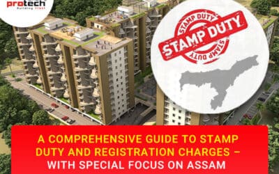 A comprehensive guide to stamp duty and registration charges – with special focus on Assam