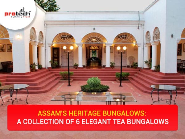 Assam’s Heritage Bungalows: A Collection of 6 Elegant Tea Bungalows  