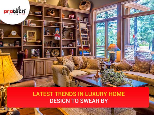 Latest trends in luxury home design to swear by
