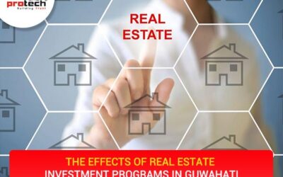 The Effects of Real Estate Investment Programs in Guwahati