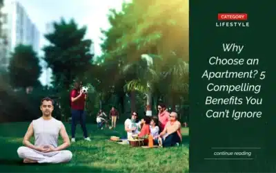 Why Choose an Apartment? 5 Compelling Benefits You Can’t Ignore