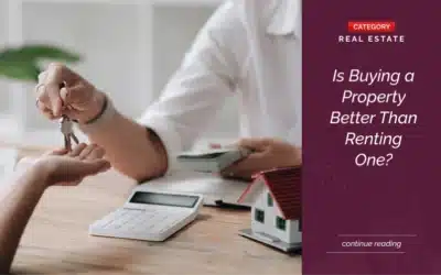 Is Buying a Property Better Than Renting One?