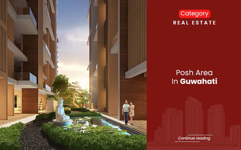 posh areas in Guwahati