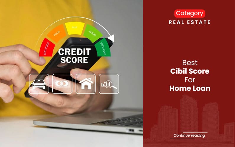 best CIBIL score for home loan