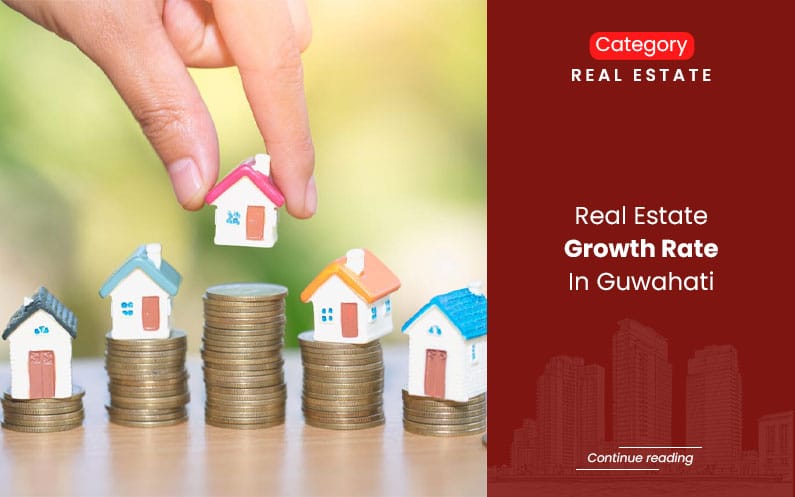 real estate growth rate in Guwahati